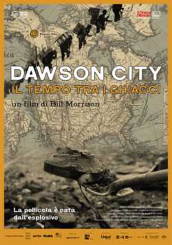 locandina manifesto Dawson City  Il tempo tra i ghiacci