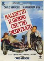 locandina Maledetto il giorno che t'ho incontrato