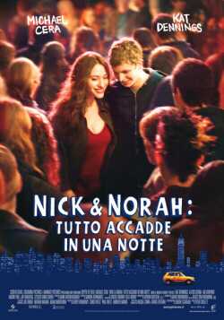 locandina Nick e Norah - tutto accadde in una notte