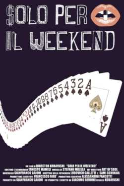 locandina Solo per il weekend