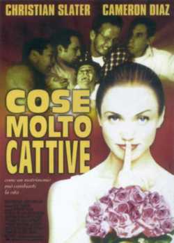 locandina Cose molto cattive