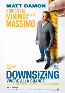 locandina Downsizing - Vivere alla grande
