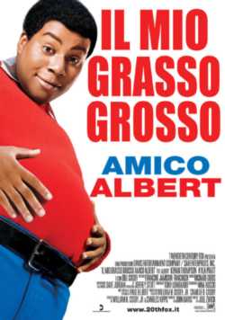 locandina Il mio grosso grasso amico Albert