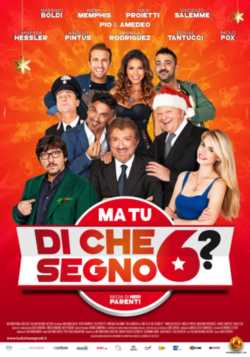 locandina Ma tu di che segno 6 