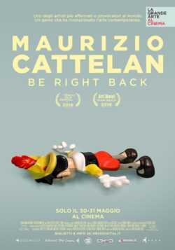 locandina manifesto Maurizio Cattelan  Be Right Back